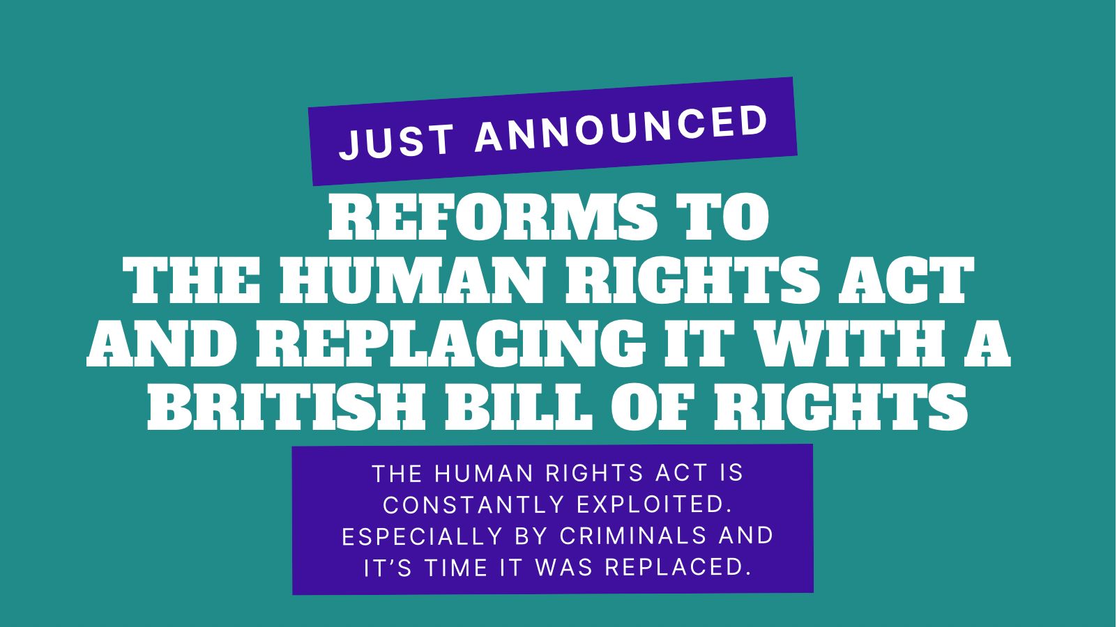 Reforms to the Human Rights Act and replacing it with a British Bill of